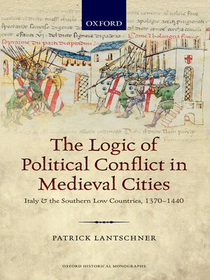 cover image of The Logic of Political Conflict in Medieval Cities